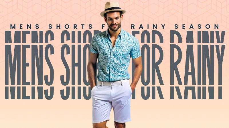 mens shorts for rainy season